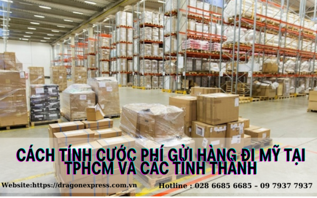 Cach Tinh Cuoc Phi Gui Hang Di My Tai Tphcm Va Cac Min